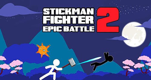 download Stickman fighter epic battle 2 apk
